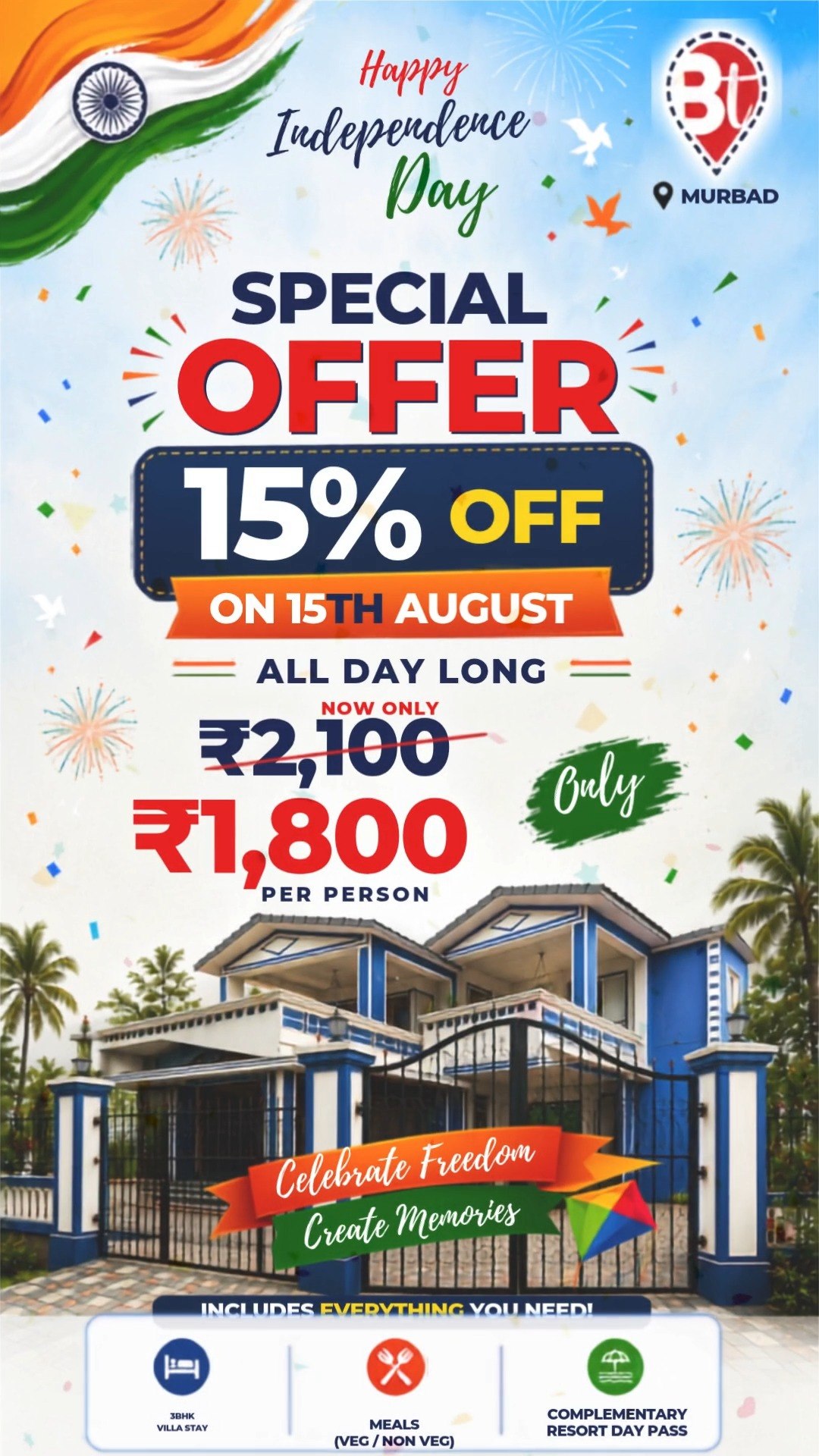 🇮🇳 Celebrate Freedom. Escape to Nature. 🌿

This Independence Day, trade the city chaos for fresh air, peaceful surroundings, and quality time with your loved ones.

🎉 Independence Day Special Offer
✅ 15% OFF on 15th August
💰 Just ₹1,800 per person (Regular Price: ₹2,100)

Your getaway includes:
🏡 Spacious 3-BHK Villa Stay
🍽️ Delicious Veg & Non-Veg Meals
🎟️ Complimentary Resort Day Pass
💦 Water Fun & Family Activities
🌳 Scenic Natural Surroundings in Murbad

Whether you're planning a family outing, a friends' reunion, or simply a relaxing day away from the city, this is the perfect opportunity to celebrate India's freedom while making unforgettable memories.

📅 Offer valid only on 15th August
⚠️ Limited bookings available on a first-come, first-served basis.

📞 Book Now: 85912 97379

#IndependenceDay #FreedomGetaway #Murbad #WeekendEscape #VillaStay #NatureRetreat #FamilyVacation #WaterFun #MonsoonGetaway #TravelMaharashtra #NearMumbai #BreakationTrips #CelebrateFreedom #CreateMemories